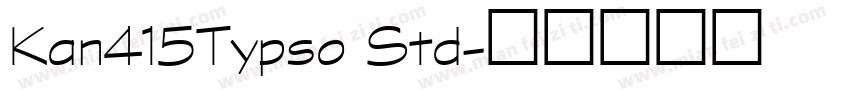 Kan415Typso Std字体转换